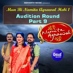 Mun Bi Namita Agrawal Hebi 1 Audition Round Part 9
